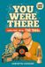 You Brilliantio The Decades We Lived- You Were There