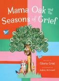 Mama Oak and the Seasons of Grief