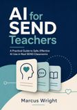 AI For SEND Teachers: A Practical Guide to Safe, Effective AI Use in Real SEND Classrooms