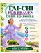 Tai Chi für Frauen über 50: Leichte, tägliche Übungen zur Verbesserung der Knochengesundheit und des Gleichgewichts. Flexibilität und allgemeine Vitalität