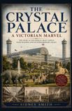 The Crystal Palace: A Victorian Marvel