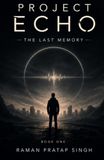 PROJECT ECHO: The Last Memory