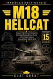 M18 Hellcat: Development, High-Speed Tank Destroyer Doctrine, Combat Service, and the Fastest American Armored Vehicle of World War II