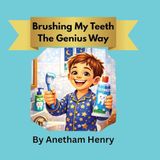 Little Genius Brushing My Teeth The Genius Way