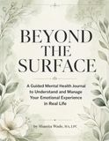 Beyond the Surface: A Guided Mental Health Journal