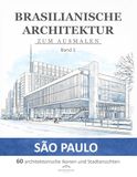 Brasilianische Architektur zum Ausmalen: Band 1 – São Paulo