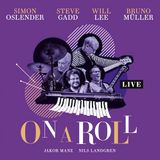 On Simon Oslender, Steve Gadd & Will Lee - On A Roll (Live) (2 LP)