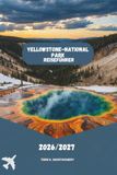 YELLOWSTONE NATIONALPARK REISEFÜHRER 2026/2027