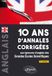 10 ans d'annales corrigées aux épreuves d'anglais des Grandes Ecoles Scientifiques: X-ENS, X-ENS BCPST Mines-Ponts, Centrale-Supélec, Centrale TSI, CCINP, PT, Agro-Véto, ENAC, ATS