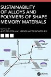 Sustainability Crc Press Sustainability of Alloys and Polymers of Shape Memory Materials