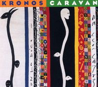 Kronos Nonesuch Caravan / Kronos Quartet