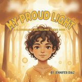 My Bloombranch Books: Big Feelings- My Proud Light - A BloomBranch Big Feelings Series Book