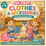 My First Clothes & Accessories: A Fun Vocabulary Coloring Book for Kids Ages 4–8