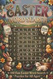 Easter Word Search: A Colorful Easter Word Search for Kids, Teens, Adults & Seniors | Easy, Medium, Hard Levels | 6 x 9 Travel-Friendly Size | Ideal for Easter Basket Stuffer