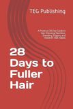 28 Independently Published 28 Days to Fuller Hair