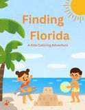 Finding Florida: A Kids Coloring Adventure