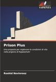Prison Plus: Una proposta per migliorare le condizioni di vita nella prigione di Rajaeeshahr