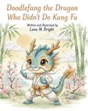Doodlefang Bol Doodlefang the Dragon Who Didn't Do Kung Fu