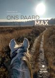 Ons Boekscout BV. Ons paard Max: Leven met de spierziekte PSSM