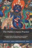 The Independently Published The Palden Lhamo Practice: A Complete Guide to Śrī Devī Rituals, Dharma Protector Practice, and Inner Stability in Tibetan Buddhism