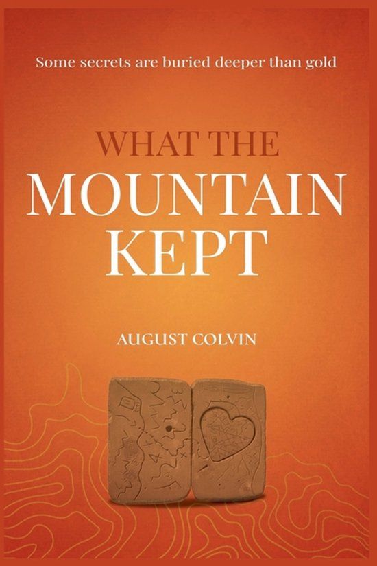 What August Colvin What The Mountain Kept Paperback