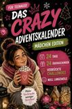 Das Crazy - Der Adventskalender für Teenager - Mädchen Edition.