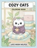 Cozy Cats Coloring Book: 40 Cozy Everyday Cat Scenes