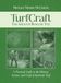 TurfCraft - The Ground Beneath You: A Practical Guide to the History, Science, and Craft of Synthetic Turf