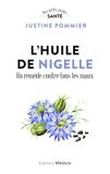 L'Huile de nigelle - Un remède contre tous les maux