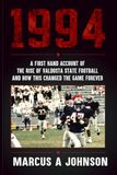 1994: Valdosta State 1994: A Firsthand Account of the Rise of Valdosta State Football and How This Changed the Game Forever
