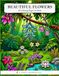Beautiful Flowers: Flowers of Unique and Rare Beauty for Kids to Color