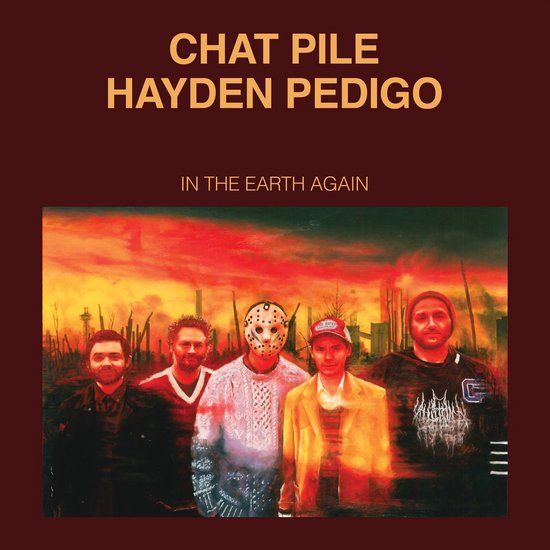 In Chat Pile / Hayden Pedigo - In The Earth Again (LP)