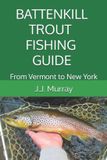 Battenkill Trout Fishing Guide