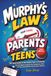 MURPHY’S LAW FOR PARENTS OF TEENS: The Funny Guide to the Hardest Years of Parenting: Pick Your Battles, Keep Your Cool Through Teen Chaos and Stay Connected When Everything Goes Sideways