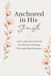 Anchored Icecat Anchored in His Strength: A Devotional & Journal for Women Walking Through Hard Seasons