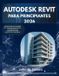 Autodesk Revit Para Principiantes 2026