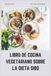 LIBRO DE COCINA VEGETARIANO SOBRE LA DIETA SIBO