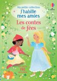 Les Usborne Ma petite collection J'habille mes amies- Les contes de fées
