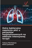 Ostre OmniScriptum SRL Ostre bakteryjne zapalenie pluc u pacjentów hospitalizowanych na oddziale intensywnej terapii