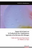 Impact Libri GmbH Impact de la Santé sur la Productivité des Exploitations Agricoles et les Revenus des Ménages Paperback