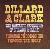 Merkloos / Sans marque Dillard & Clark Fantastic Expedition Of Dillard & Clark/Through The Morning Through The Night