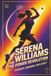 Serena Williams and the Power Revolution: Strength, Dominance, and Legacy