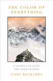 The Random House Usa Inc The Color of Everything: A Journey to Quiet the Chaos Within Hardcover