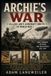 Archie’s Independently Published Everyday Life in the Great War- Archie's War Paperback