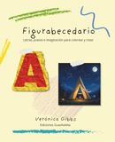 Figurabecedario: Colorea y ejercita tu imaginación con el abecedario