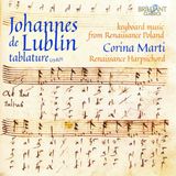 Corina Marti - Johannes De Lublin Tablature : Musique pour clavier (CD)