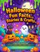 Halloween Fun Facts, Stories and Crafts