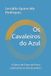 Os Libri GmbH Os Cavaleiros do Azul