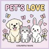 Pet's love: My First Pets Coloring Book for Toddlers