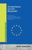Investera Bremen University Press Investera trots Bryssel: Byråkrati, förordningar och Europas långsamma kvävning